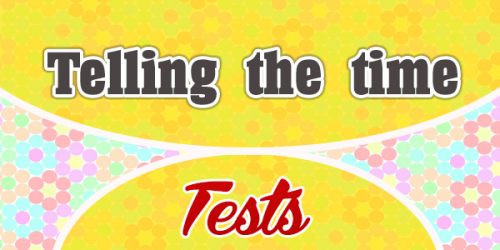Telling the time - French Test