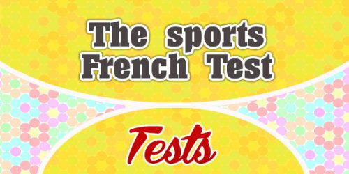 The Sports French Test - French Test