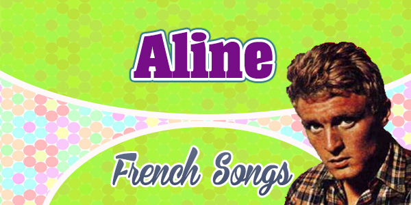 Aline - French songs