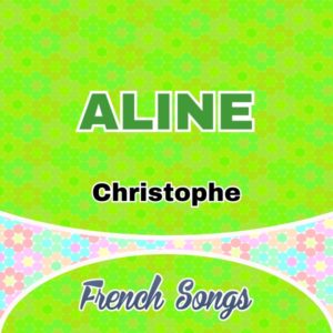 Aline - French songs