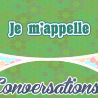Petite conversation: Je m’appelle