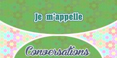 Petite conversation: Je m’appelle