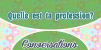 Petite Conversation-Quelle est votre profession