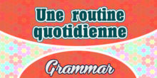Une routine quotidienne