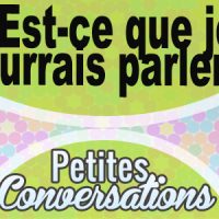Petite conversation: Est-ce que  je pourrais parler à