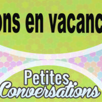 Petite conversation : Allons en vacances
