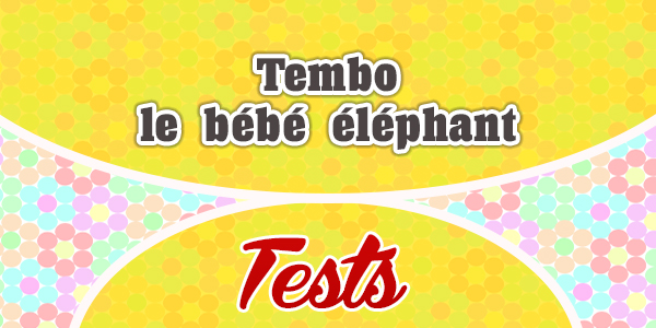 Tembo le bébé éléphant-Test