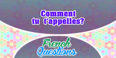 Comment tu t’appelles?