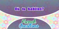 Où tu habites?