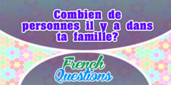 Combien de personnes il y a dans ta famille?