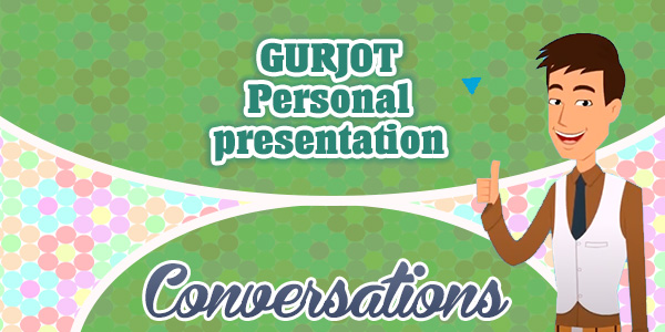 Gurjot Personal presentation