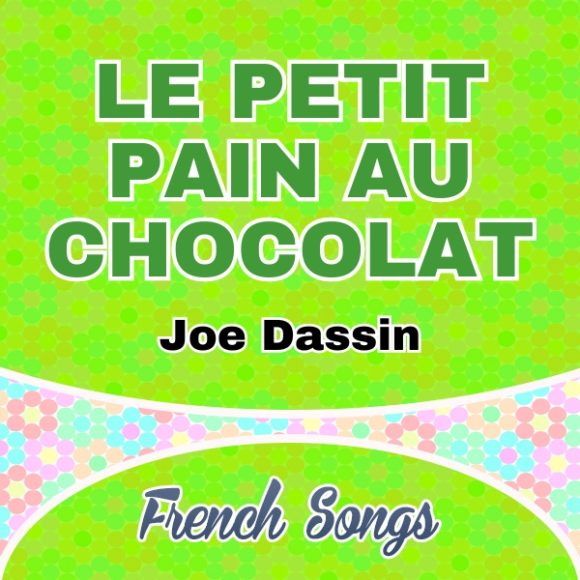 Le petit pain au chocolat-Joe Dassin