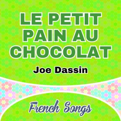 Le petit pain au chocolat-Joe Dassin