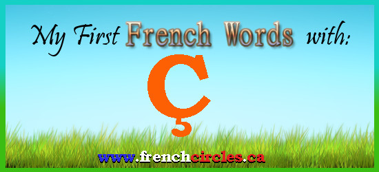 French Circles My first french words with Ç
