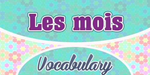 Les Mois The months