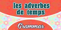 Les adverbes de temps