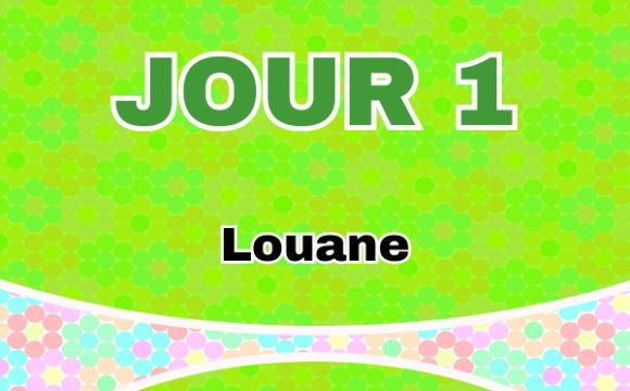 Jour 1-Louane