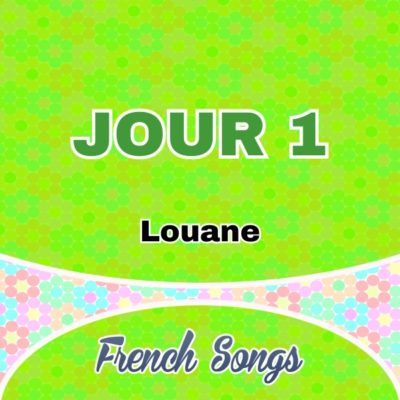 Jour 1-Louane