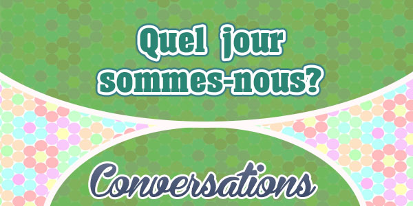 Quel jour sommes-nous?