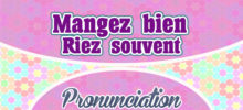 Mangez bien riez souvent aimez beaucoup