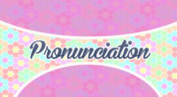 Pronunciation
