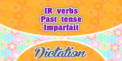 IR verbs imparfait dictation