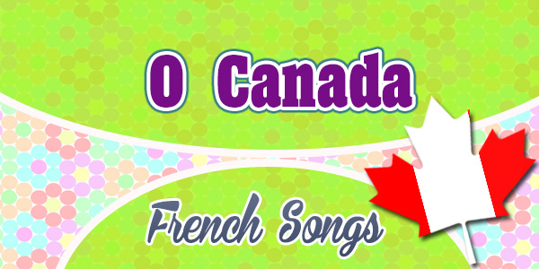 o Canada French songs
