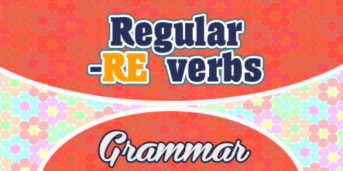 Regular -RE verbs List - French Grammar