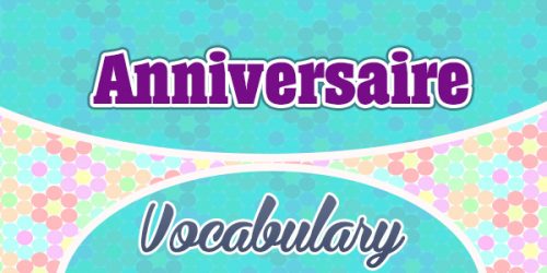 Birthday - Anniversaire - French Vocabulary
