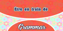 Être en train de