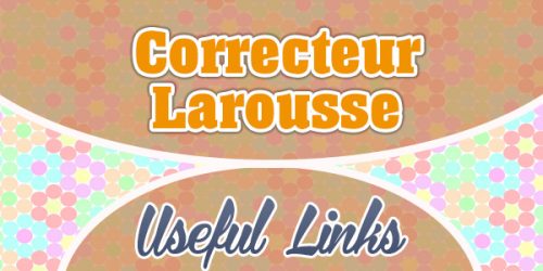 Correcteur Larousse - Frenchcircles