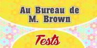Au Bureau de M. Brown – test