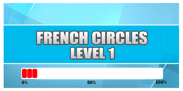 FRENCH CIRCLES LEVEL 1