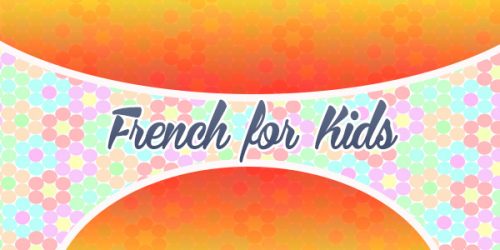 kids Exercises - FRENCH FOR KIDS