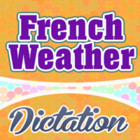 French weather dictation practice