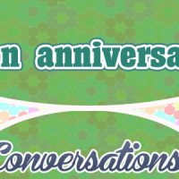 Petite Conversation – Mon anniversaire