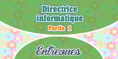 Entrevue pour la profession de directrice informatique Partie 2