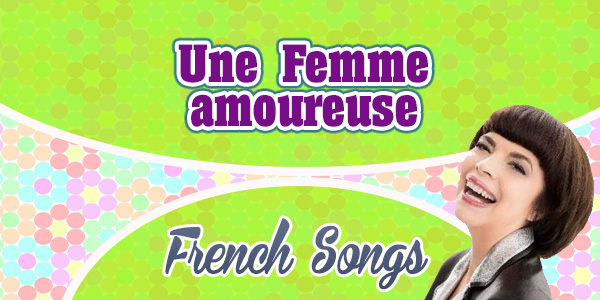 Une Femme amoureuse-Mireille Mathieu - French songs