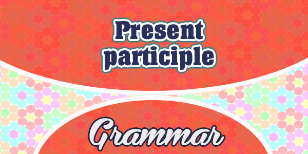 French present participle-Grammar