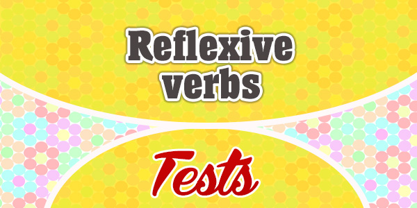 Reflexive verbs French Test