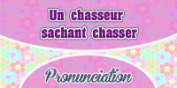 Un chasseur sachant chasser