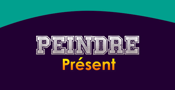 PEINDRE Présent