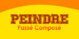 PEINDRE Passé Composé