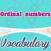 Les nombres ordinaux – ordinal numbers