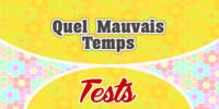 Quel Mauvais Temps-Test