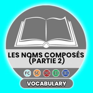 Les noms composés (partie 2) - French Vocabulary