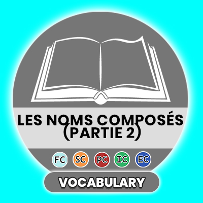 Les noms composés (partie 2) - French Vocabulary