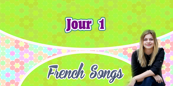 Jour 1-Louane- French songs