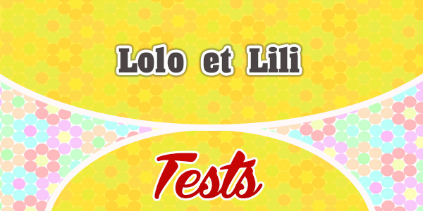 Lolo et Lili-Test