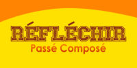 RÉFLÉCHIR Passé Composé